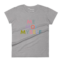 Me Moi Myself Womens Tee