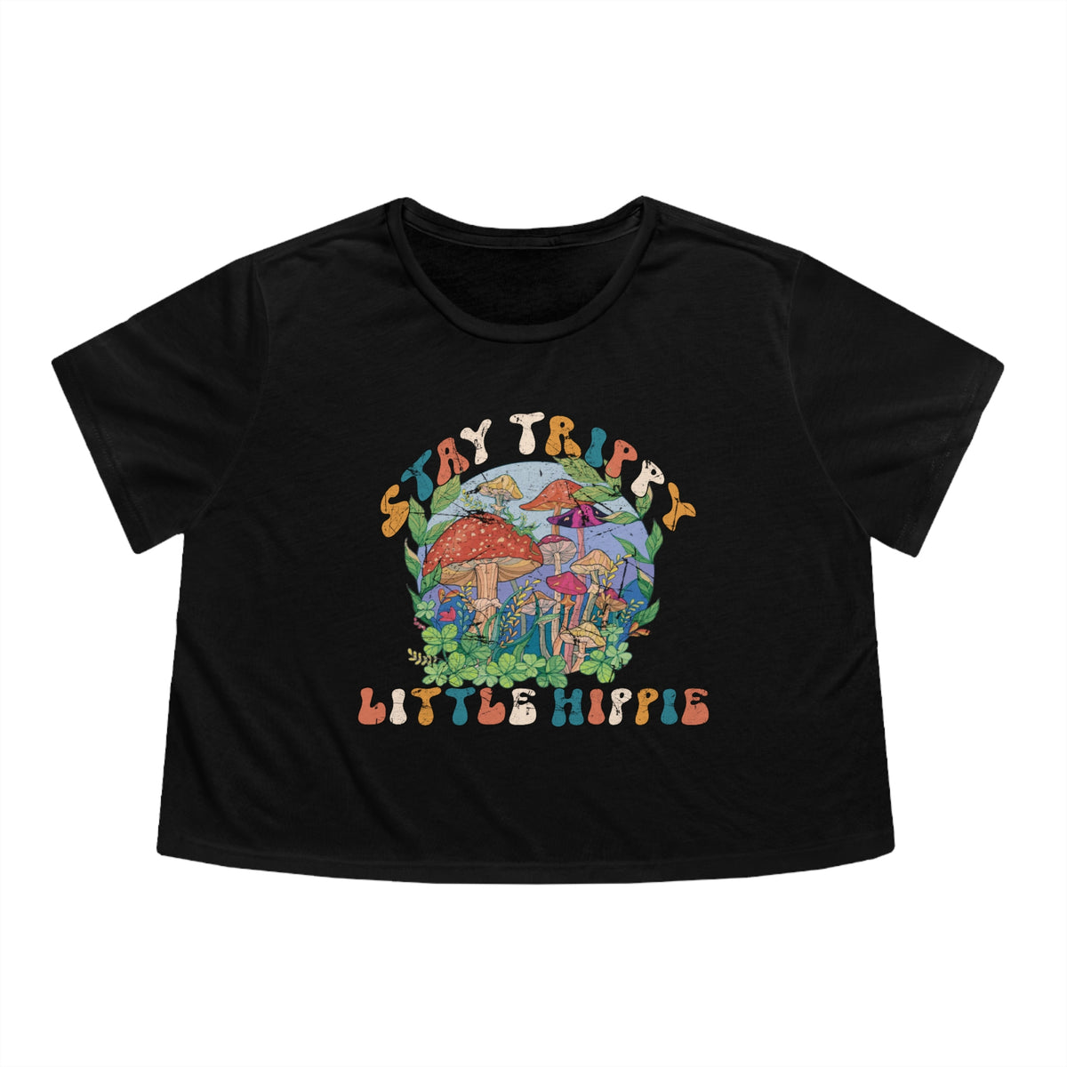 Stay Trippy Little Hippie Crop Tee