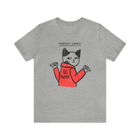 Nobody Cares, Go Away Cat Mens Tee