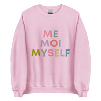 Me Moi Myself Sweatshirt