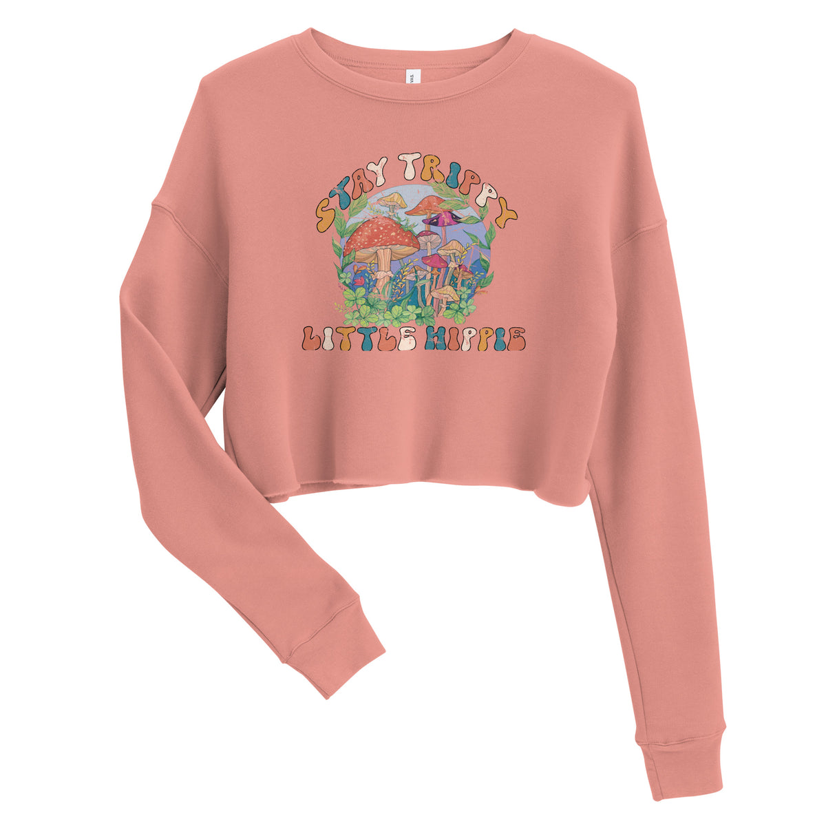 Stay Trippy Little Hippie Crop Sweatshirt