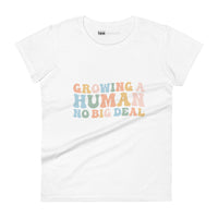 Growing A Human Womens Tee